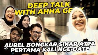 AUREL BONGKAR SIKAP ATTA, PERTAMAKALI NGEDATE #deeptalkahhagenk