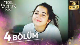 Yeşil Vadinin Kızı 4. Bölüm | 4K