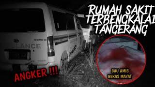 Live Misteri ‼️ RUMAH SAKIT ARIYA MEDIKA || TANGKOT.