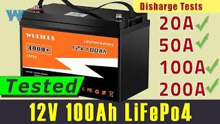 Wulills 12V 100Ah LiFePO4 Lithium Battery Discharge Tests at 20A, 10A, 50A, 100A and 200A