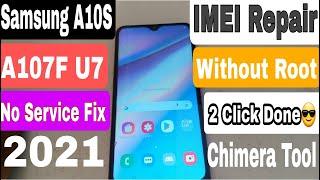 Samsung A10S SM-A107F IMEI Repair Without Root | No Service Fix\Emergency Call Fix | A107F| 2021