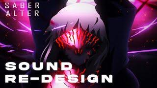 Saber Alter's Noble Phantasm (Aggregate Sound-REDESIGN)