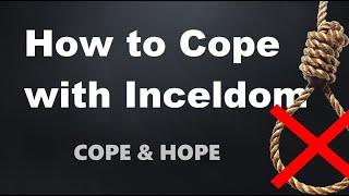 30 Copes for men and How to Cope with Inc3ldom