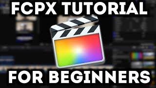 FCPX Tutorial for Beginners: PART 1