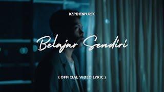 KapthenpureK - Belajar Sendiri (Official Lyric Video)