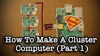 How To Make A Cluster Computer (Part 1)