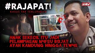 Boc4h Perempuan Jadi Korb4n Sy4hw4t Ayah Kandung Hingga T3w4s | Rajapati Eps 14