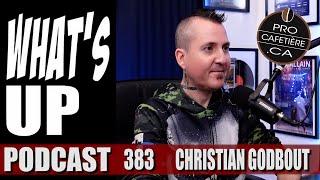 Christian Godbout / Policier, Incendie, PTSD / Whats Up Podcast 383