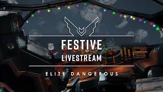 Elite Dangerous Christmas Stream 2021 | Part 1