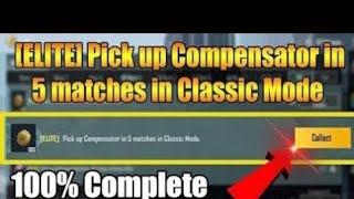 [ELITE] Pick Up Compensator In 5 Matches In Classic Mode