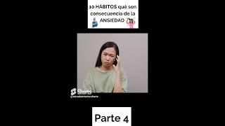 10 HÁBITOS qué son consecuencia de la ANSIEDAD   PARTE 4