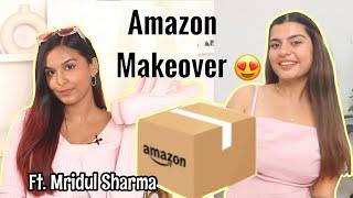 I Gave An AMAZON MAKEOVER to @mridul_sharmaa | Yashita Rai