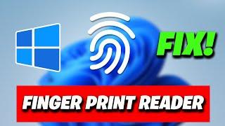 Fingerprint Reader Not Working On Windows 11/10 PC FIX