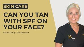 SkinViva | Can you tan with SPF on your face?