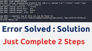 npm ERR! code EBADPLATFORM | notsup Unsupported platform | React | Command Prompt | VS Code Windows