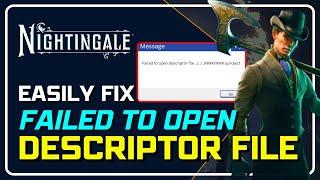 How to Fix Failed to Open Descriptor File in NIGHTINGALE? | Fix Nightingale NOT LAUNCHING [SOLVED]