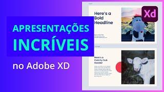 Como criar APRESENTAÇÕES BONITAS no Adobe XD