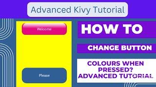 How to change Rounded Button Colours When Pressed? | Advanced Kivy Turorial