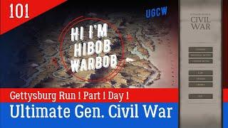 Ep  101 Gettysburg Run 1 Part 1 Day 1  Ultimate General Civil War Legendary CSA Campaign