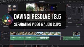 DaVinci Resolve 18.5 | Separating Audio & Video Clips [ Unlinking Clips ]