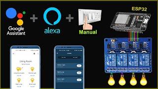 ESP32 Home automation with Google Assistant Alexa & Manual Switches - Internet of Things 2021