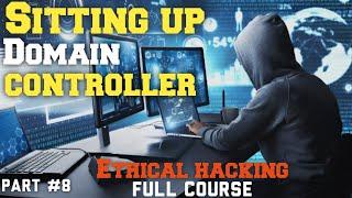 Setting Up  Domain Controller |Ethical hacking full course part 8 |Skillsphere Academy Tutorial