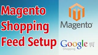 Magento Google Shopping Feed: How to Generate