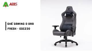 Ghế gaming E-DRA FRESH - EGC230 - Điện Máy ADES