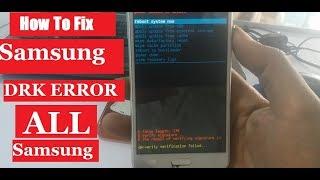 All Samsung DRK ERROR  DEVICE DOES NOT HAVE DRK PLEASE INSTALL DRK FIRST