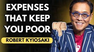  12 TIPS to reduce EXPENSES, EXPENSES that keep you poor! Robert Kyiosaki