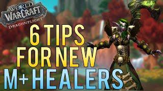 How To Heal Mythic+! 6 Tips For New Healers in Dragonflight M+
