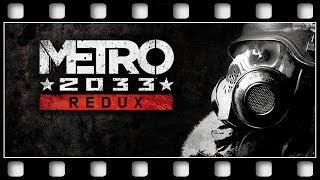 Metro 2033 REDUX "GAME MOVIE" [GERMAN/PC/1080p/60FPS]
