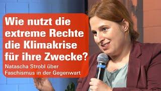 Wie die extreme Rechte die Klimakrise nutzt | Natascha Strobl über Faschismus in der Gegenwart