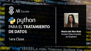 Curso Gratuito de Python para el tratamiento de datos - Clase 1/2 -