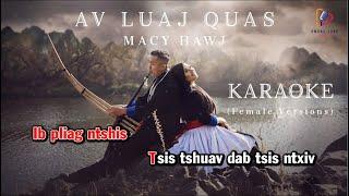 [KARAOKE] QAV LUAJ QUAS - MACY HAWJ | FEMALE VERSION (TONE NỮ) - HMONG NEW SONG 2023 - BẢN DỄ HÁT