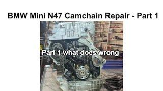 BMW Mini N47 Diesel - Camchain, Guides & Tensioner replacement (Part 1 of 4)