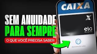 IMPERDÍVEL: Cartões Caixa com ISENÇÃO para SEMPRE