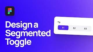 How to Design and Prototype a Segmented Toggle in Figma | Segmented Control