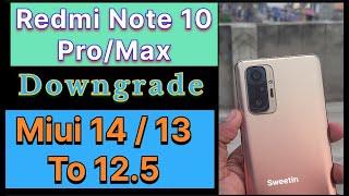 Redmi Note 10 Pro Max Downgrade 14 To 13 | Downgrade Miui 14/13 - 12.5 Any Device