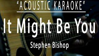 It might be you - Stephen Bishop (Acoustic karaoke)