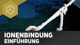 Ionenbindung - Einführung