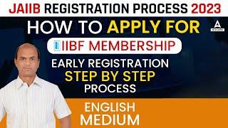 JAIIB Registration Process 2023 | How to Apply for IIBF Membership | Step by Step Early Registration