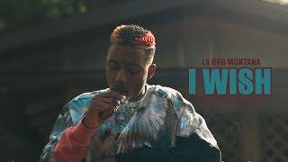 La Bro Montana - "I Wish" [Official Music Video] Directed by Wally Woo