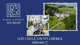 Glin Castle, County Limerick | Rachel Gaffney's Real Ireland - Episode 27