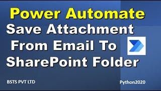 Power Automate Save Attachments from Email | How To Save Attachments from Email to SharePoint Folder