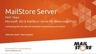 Tech Tipps: Microsoft 365 und MailStore Server für Neukunden (1/2) - Benutzersynchronisation