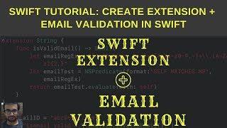 Swift Tutorial: How to create and use extension in swift ( Email validation example)