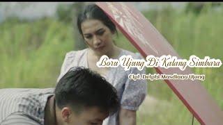 BORU UJUNG DI KALANG SIMBARA Cipt. Delphi Masdiana Ujung ( Official video ) Style Voice