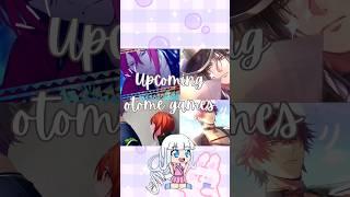 Which upcoming otome games you've been waited for? #otomegame #anime #visualnovel #otome