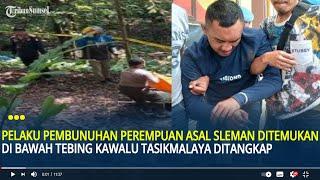 Pelaku Pembunuhan Perempuan Asal Sleman yang Ditemukan di Bawah Tebing Kawalu Tasikmalaya Ditangkap